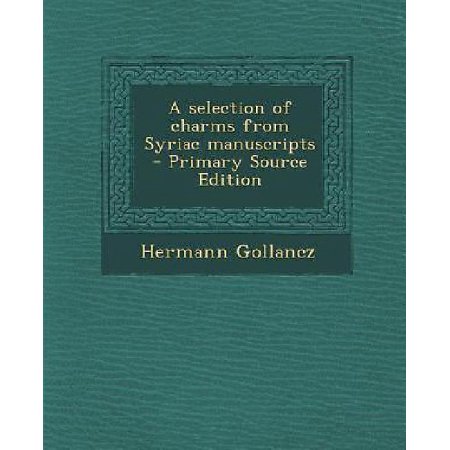 A Selection of Charms from Syriac Manuscripts - Primary Source Edition Paperback | Indigo Chapters