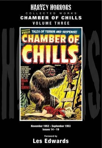 Chamber of Chills November 1952 - September 1953 Issues 14-19: 3: Harvey Horror Collected Works
