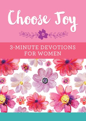 Barbour Publishing 071400 Choose Joy - 3-Minute Devotions for Women