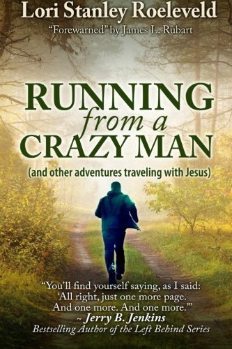 Christian Devotionals: Running from a Crazy Man: (and Other Adventures Traveling with Jesus)