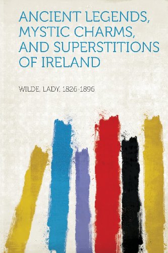 Ancient Legends Mystic Charms and Superstitions of Ireland Paperback | Indigo Chapters