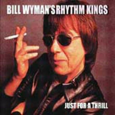 Pre-Owned - Just for Thrill by Bill Wyman (CD  2005)