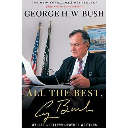 Pre-Owned All the Best  George Bush: My Life in Letters and Other Writings (Hardcover) 1476731160 9781476731162