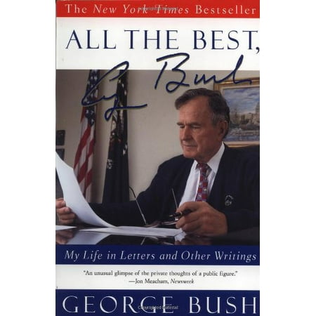 Pre-Owned All the Best  George Bush: My Life in Letters and Other Writings Paperback George H.W. Bush