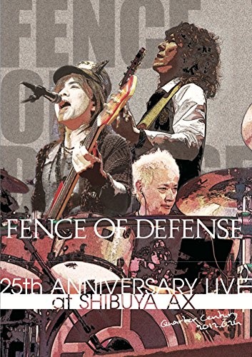 FENCE of DEFENSE 25th ANNIVERSARY LIVE [DVD]