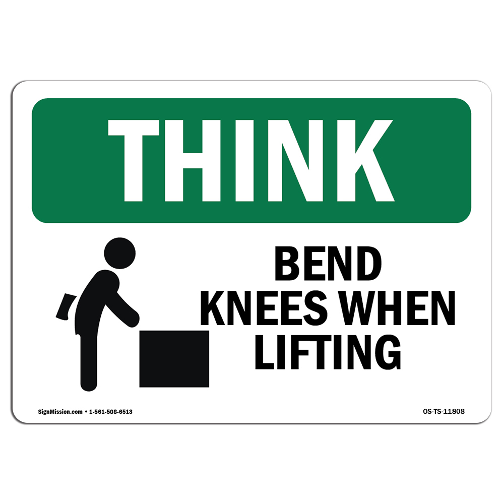 SignMission OS-TS-D-35-L-11808 OSHA Think Sign - Bend Knees When Lifting