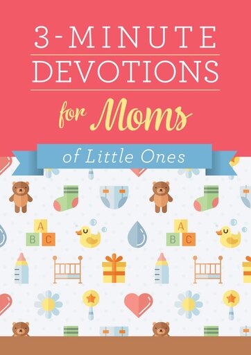 Barbour Publishing 151379 3-Minute Devotions for Moms of Little Ones