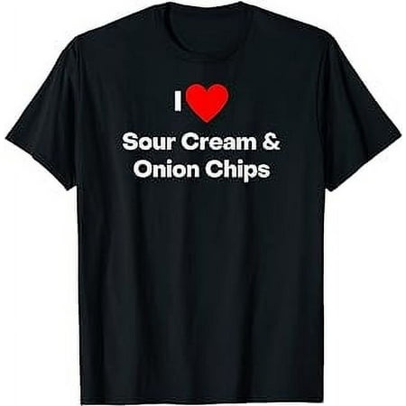 I Love Sour Cream and Onion Chips - with a Red Heart T-Shirt