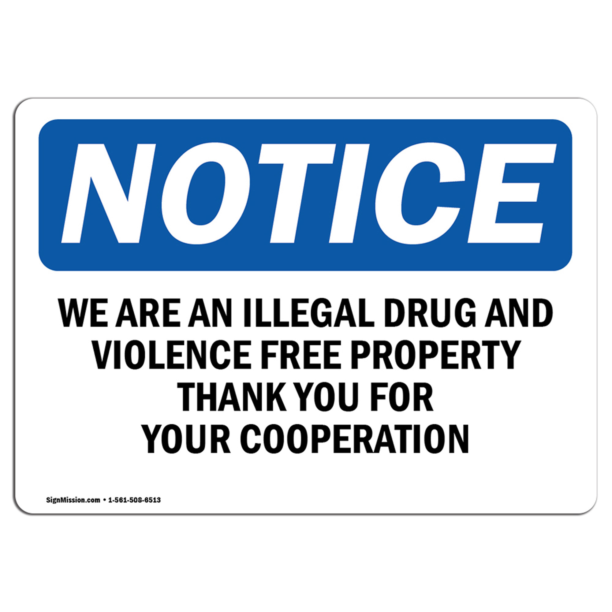 SignMission OS-NS-D-710-L-18988 OSHA Notice Sign - We Are an Illegal Drug & Violence Free Sign