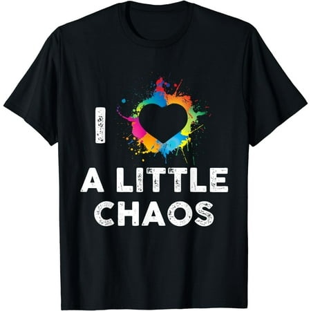 I Love a Little Chaos Counter Culture T-shirt.