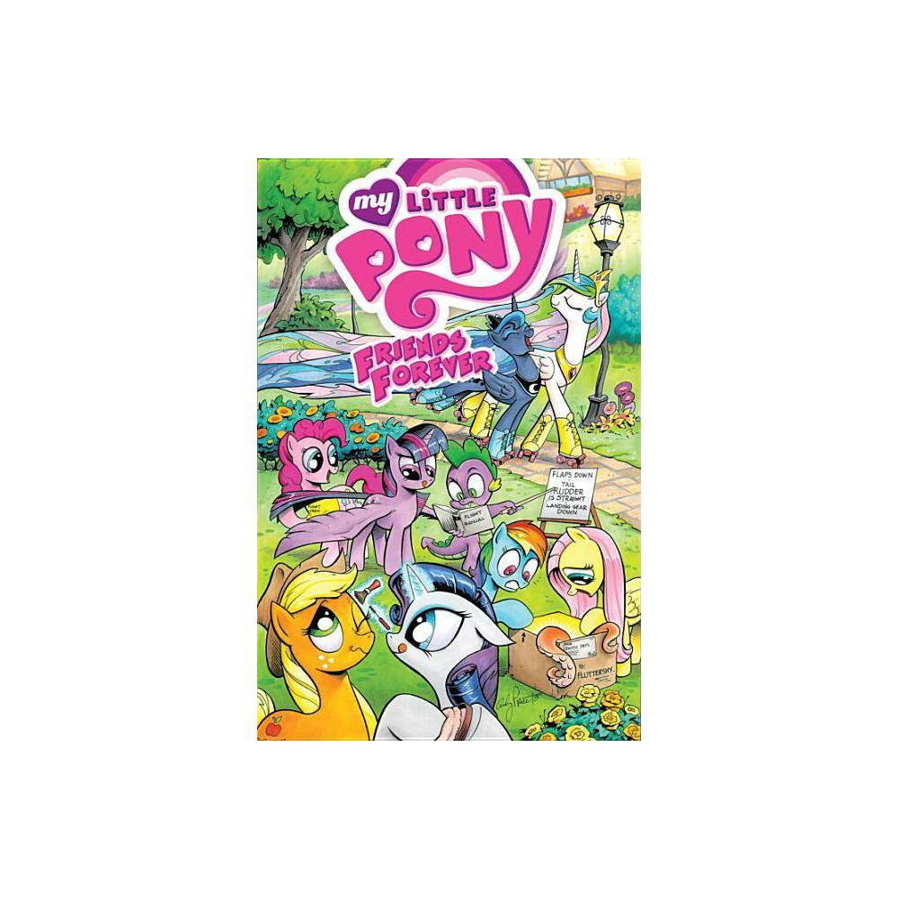 MLP Friends Forever: My Little Pony: Friends Forever Volume 1 (Series #1) (Paperback)