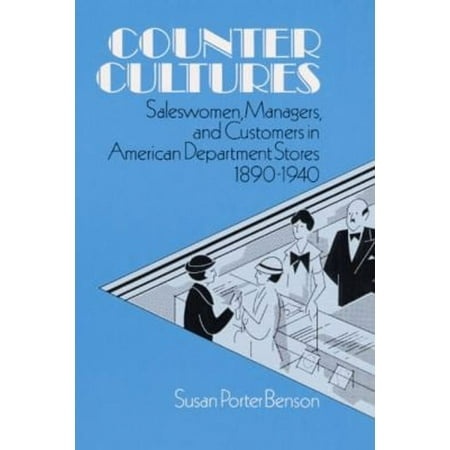 Pre-Owned Counter Cultures : Saleswomen  Managers  and Customers in American Department Stores  1890-1940 (Hardcover) 9780252012525