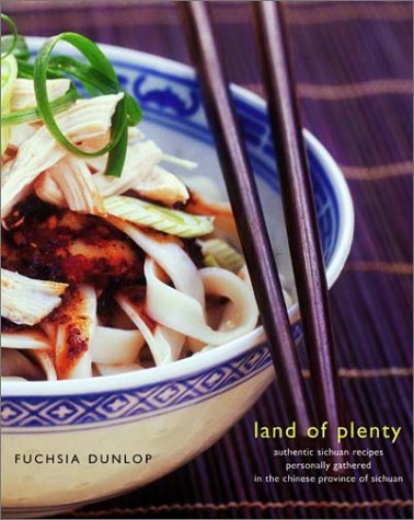 Land of Plenty: a Treasury of Authentic Sichuan Cooking Dunlop, Fuchsia [Used - Very Good] [Hardcover]