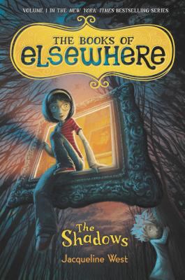 The Shadows (the Books of Elsewhere, Vol. 1) West, Jacqueline [Used - Fair] [Hardcover]