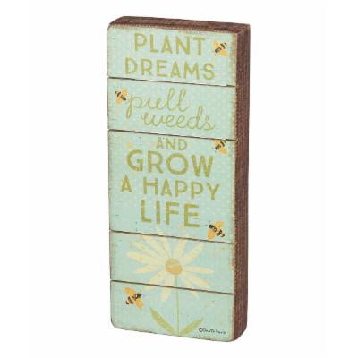 Primitives by Kathy Block Signs - 'Plant Dreams Pull Weeds & Grow a Happy Life' Box Sign