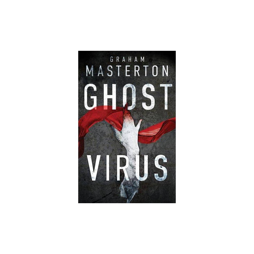 Ghost Virus: the Must-read Horror to Keep You up All Night and Part of a Chilling Series for 2026: 1 (Patel & Pardoe) Masterton, Graham