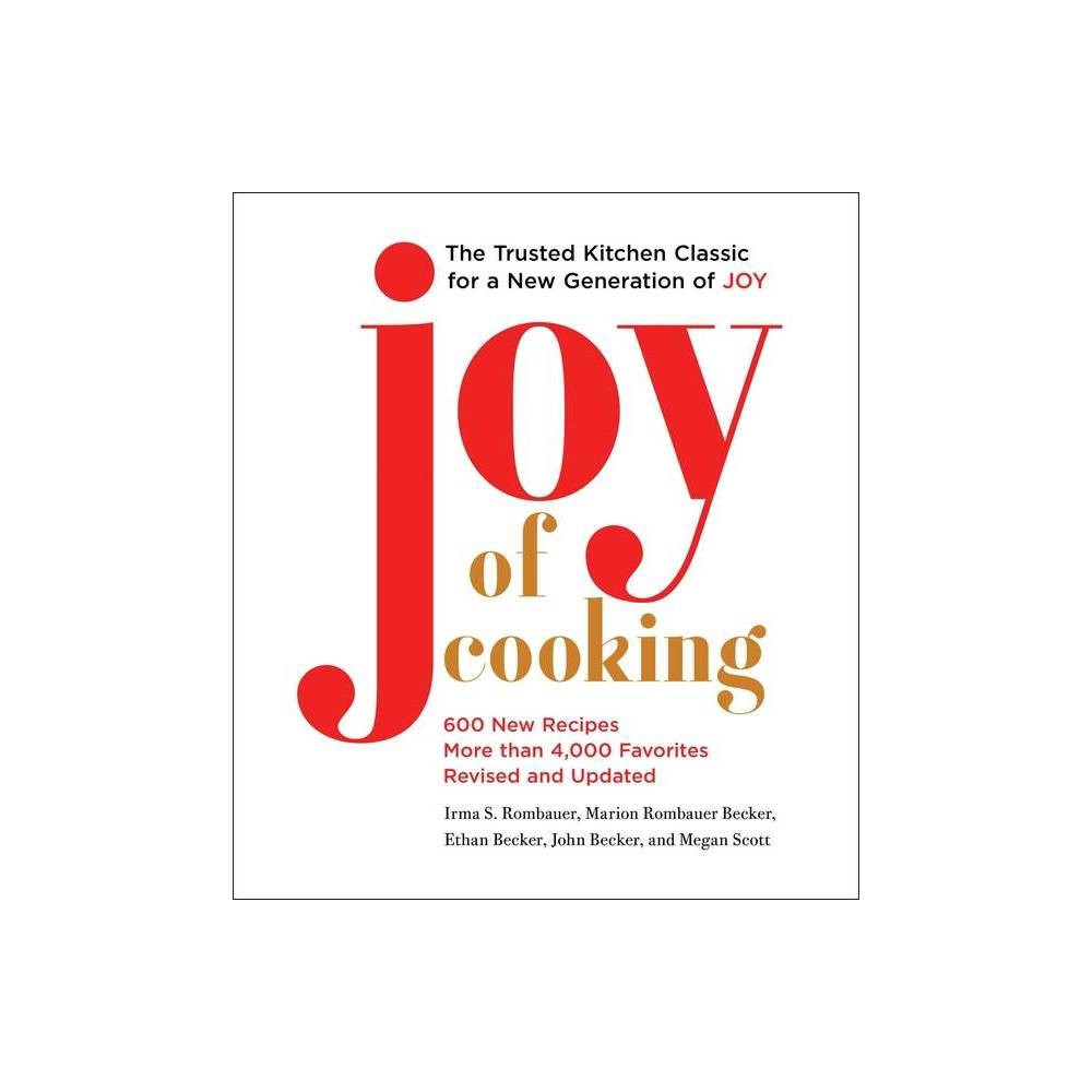 Joy of Cooking: 2019 Edition Fully Revised and Updated