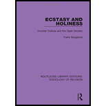 Ecstasy and Holiness : Counter Culture and the Open Society