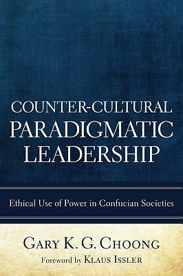 Counter-Cultural Paradigmatic Leadership (Hardcover)