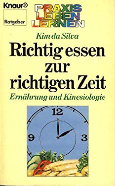 Richtig Essen Zur Richtigen Zeit. (6990 234) by Kim Da Silva