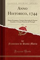 Anno Historico 1744 Vol. 1 by Francisco De Santa Maria Paperback | Indigo Chapters