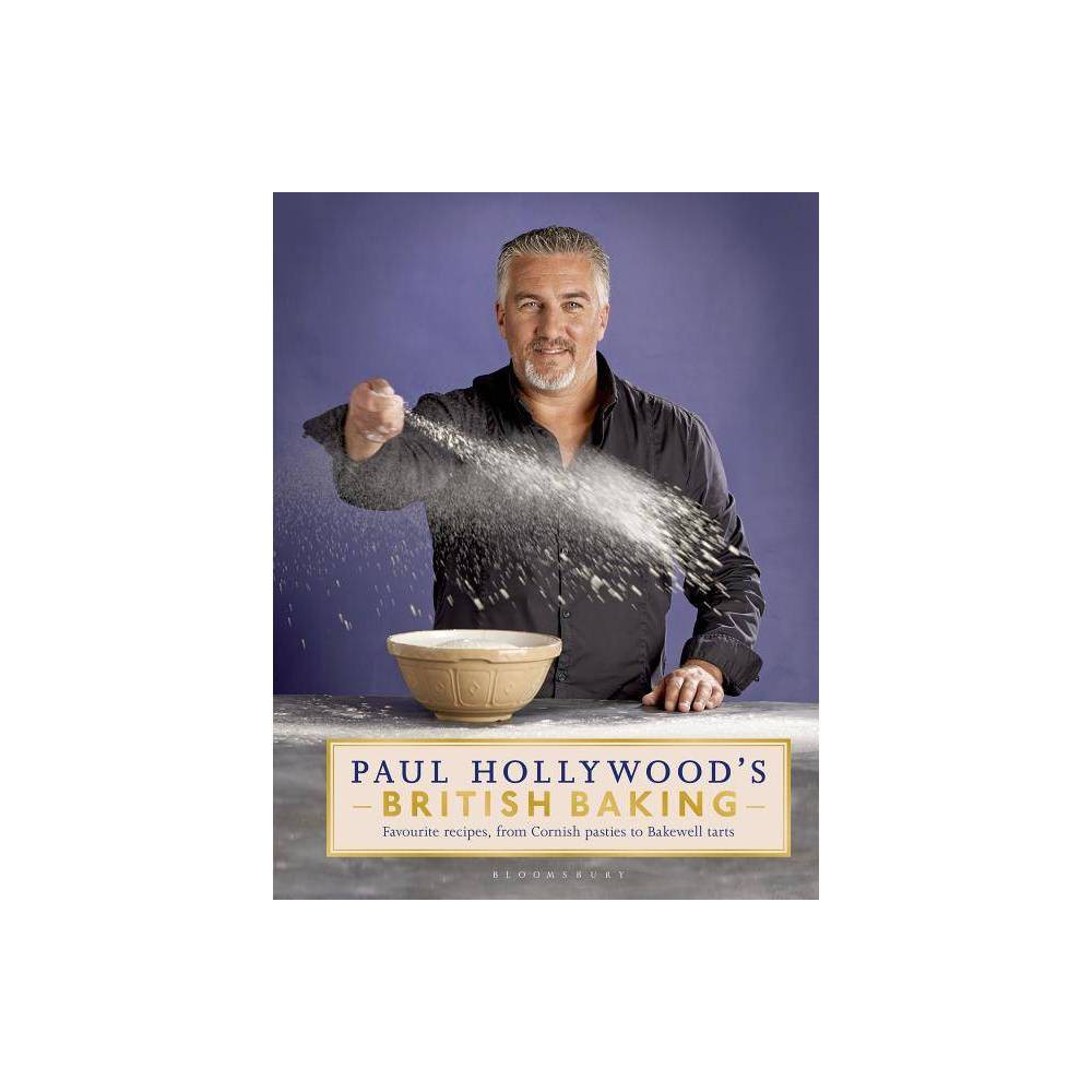 Paul Hollywood S British Baking  (Hardcover)