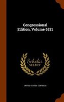 Congressional Edition Volume 6331 Hardcover | Indigo Chapters