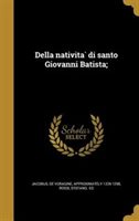 Della Natività Di Santo Giovanni Batista; (Hardcover)