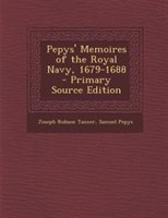 Pepys' Memoires of the Royal Navy 1679-1688 - Primary Source Edition Paperback | Indigo Chapters