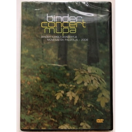 Binder – Concert Mupa / Binder Karoly Koncertje Muveszetek Palotaja - 2006 / Binder Music Manufactory DVD Video 2004 / 0701-67305548