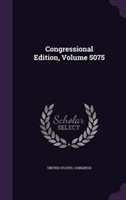 Congressional Edition Volume 5075 Hardcover | Indigo Chapters