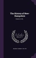 The History of New-Hampshire by Belknap Jeremy 1744-1798 Hardcover | Indigo Chapters