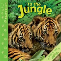 Little Lives: in the Jungle: a Pop-up Life Journey