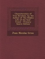 Characteristics of True Devotion Paperback | Indigo Chapters