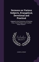 Sermons on Various Subjects Evangelical Devotional and Practical Hardcover | Indigo Chapters