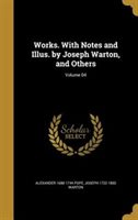 Works. with Notes and Illus. by Joseph Warton  and Others; Volume 04 (Hardcover)