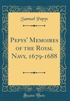 Pepys' Memoires of the Royal Navy 1679-1688 (Classic Reprint) Hardcover | Indigo Chapters