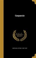 Carpaccio by Vittore 1455?-1525? Carpaccio Hardcover | Indigo Chapters