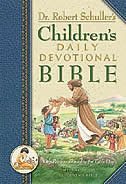Dr. Robert Schuller's Children's Daily Devotional Bible: with Positive Thoughts for Each Day from the International Children's Bib