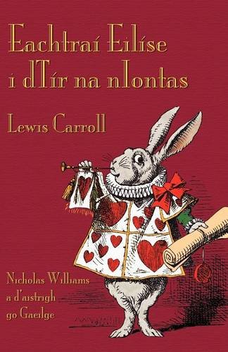 Eachtraí Eilíse I DTír Na NIontas - by Lewis Carroll (Paperback) thumbnail