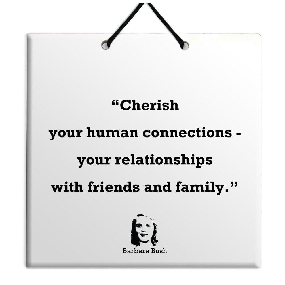 Barbara Bush the Best Gift Idea for Special Occasions and Events Famous Quote