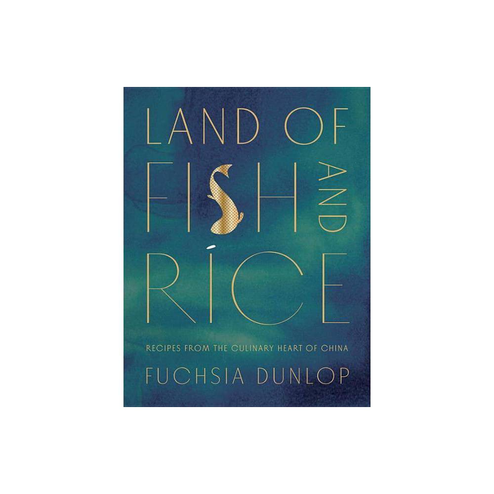 Land of Fish and Rice Recipes from the Culinary He