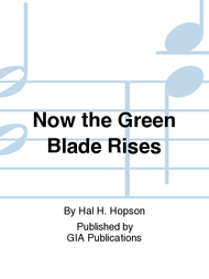 Now the Green Blade Rises