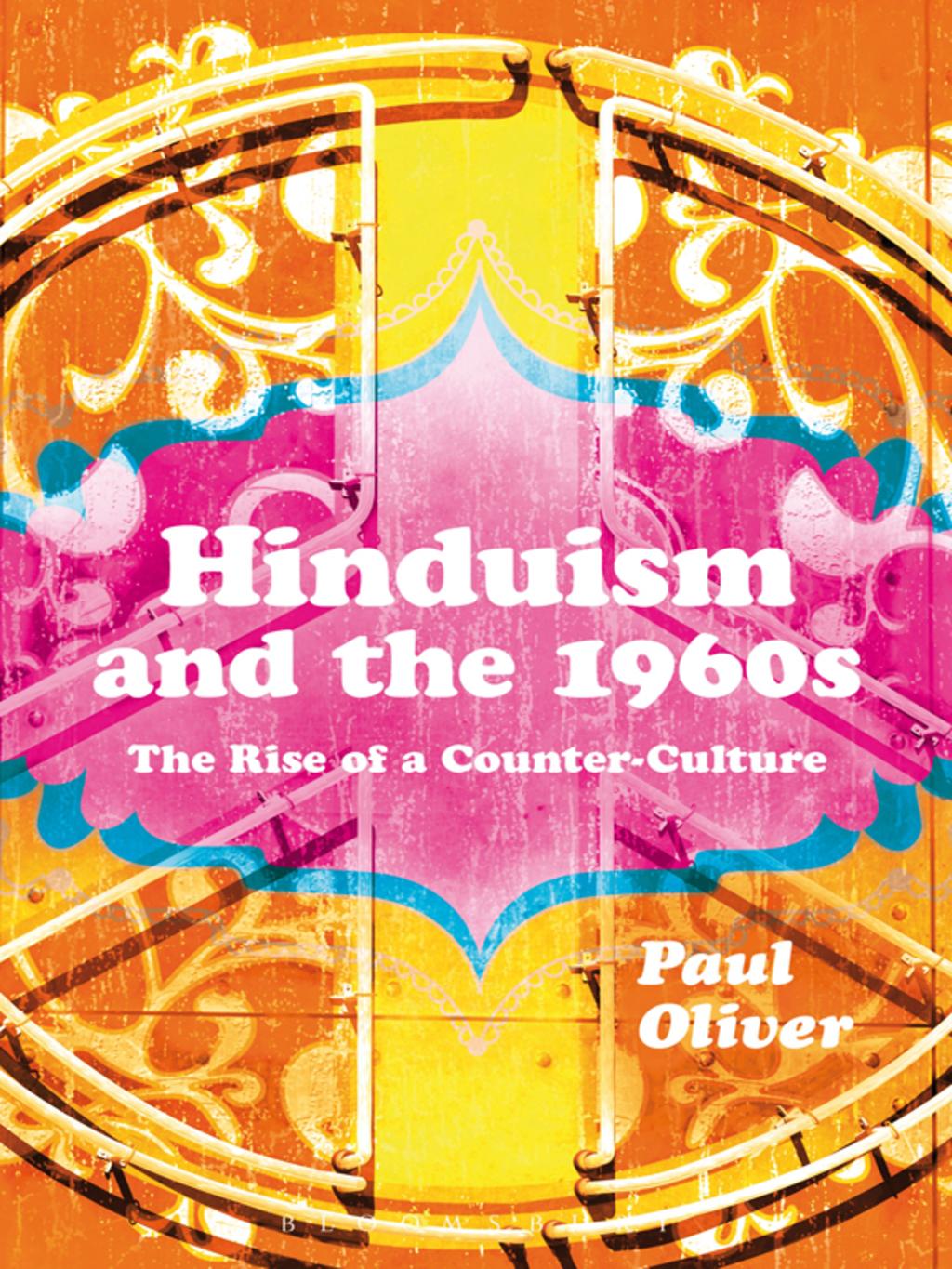 Hinduism and the 1960s : the Rise of a Counter-Culture