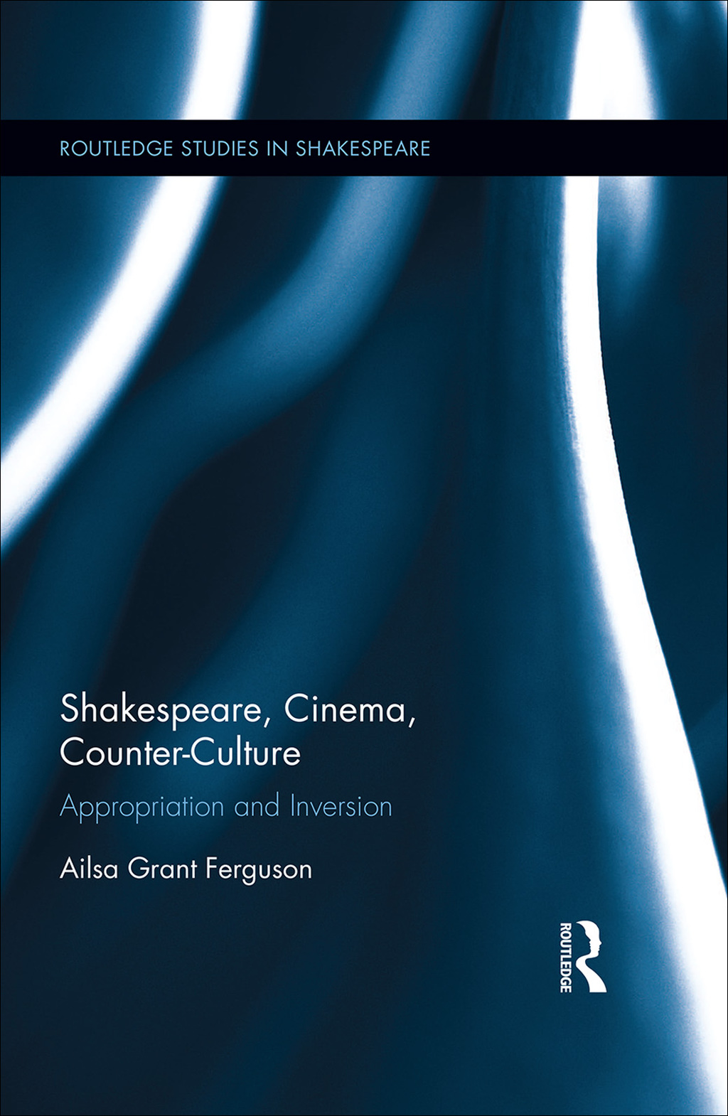 Shakespeare, Cinema, Counter-Culture : Appropriation and Inversion