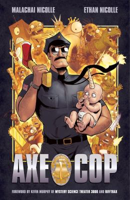 Axe Cop, Vol. 1 Nicollle, Malachai; Ethan Nicolle [Used - Very Good] [Softcover]