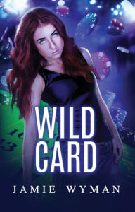 Wild Card (Etudes in C#, #1) Jamie Wyman Author