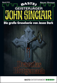John Sinclair - Folge 0701: Draculas Blutgemach (2. Teil) Jason Dark Author