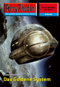 Perry Rhodan 2313: Das Goldene System: Perry Rhodan-Zyklus Terranova Hubert Haensel Author