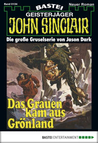John Sinclair - Folge 0134: Das Grauen Kam Aus Grönland Jason Dark Author